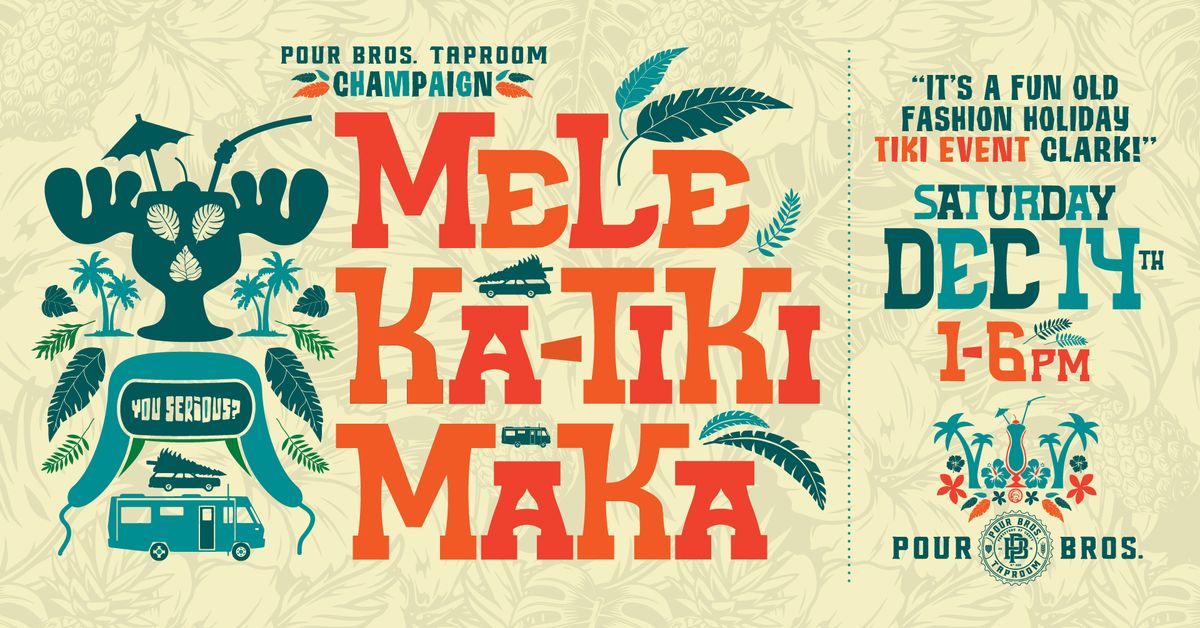 Mele Ka-Tiki Maka  Holiday Tiki Event!