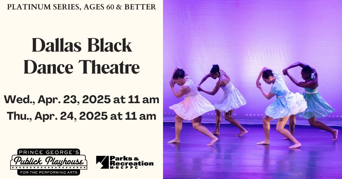 Dallas Black Dance Theatre: Platinum Series