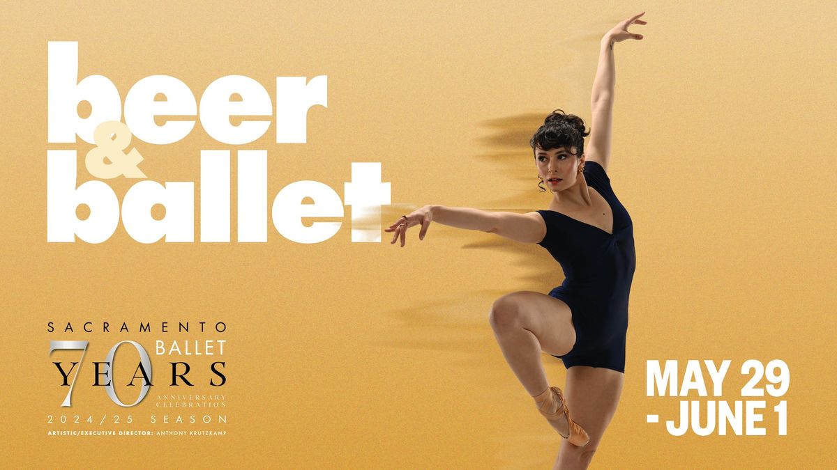 Sacramento Ballet - BEER & BALLET