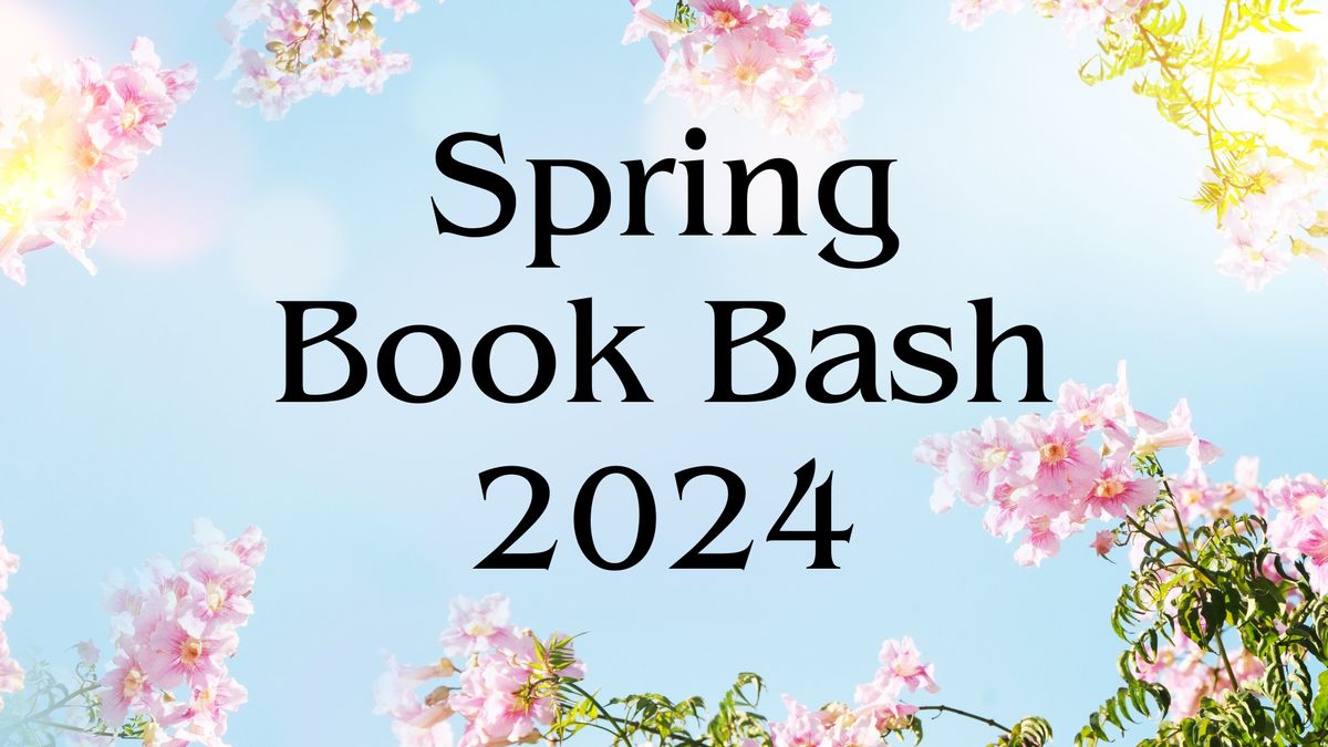 Spring Book Bash 2024
