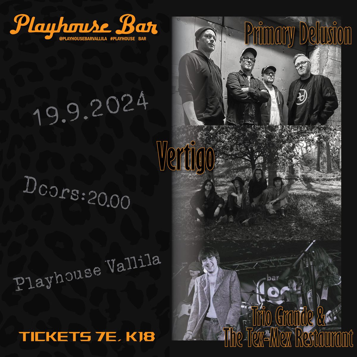 Vertigo, Trio Grande & The Texmex Restaurant, Primary Delusion\/ Playhouse Bar 19.9 To