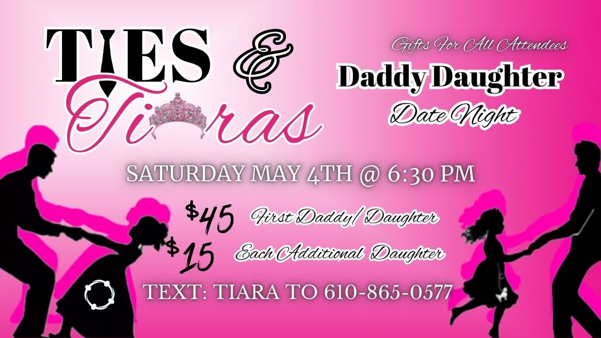 Ties & Tiaras | Daddy Daughter Date Night