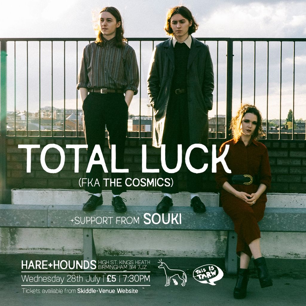 Total Luck (FKA The Cosmics)