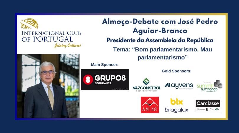 Almo\u00e7o-Debate com Jos\u00e9 Pedro Aguiar-Branco, Presidente da Assembleia da Rep\u00fablica