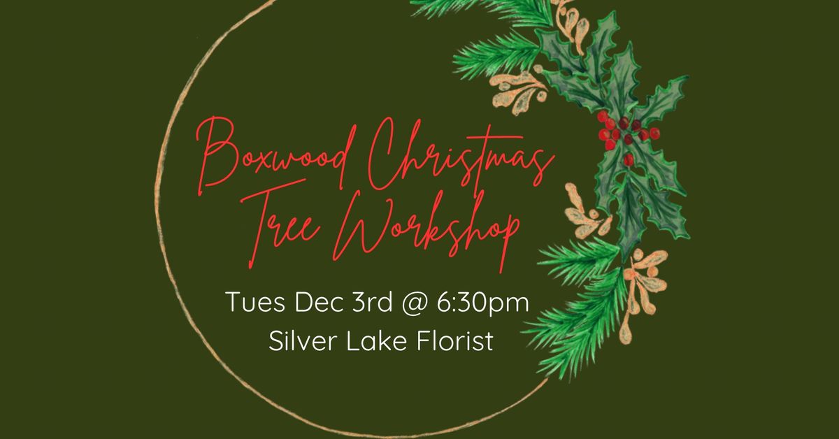 Boxwood Christmas Tree Workshop