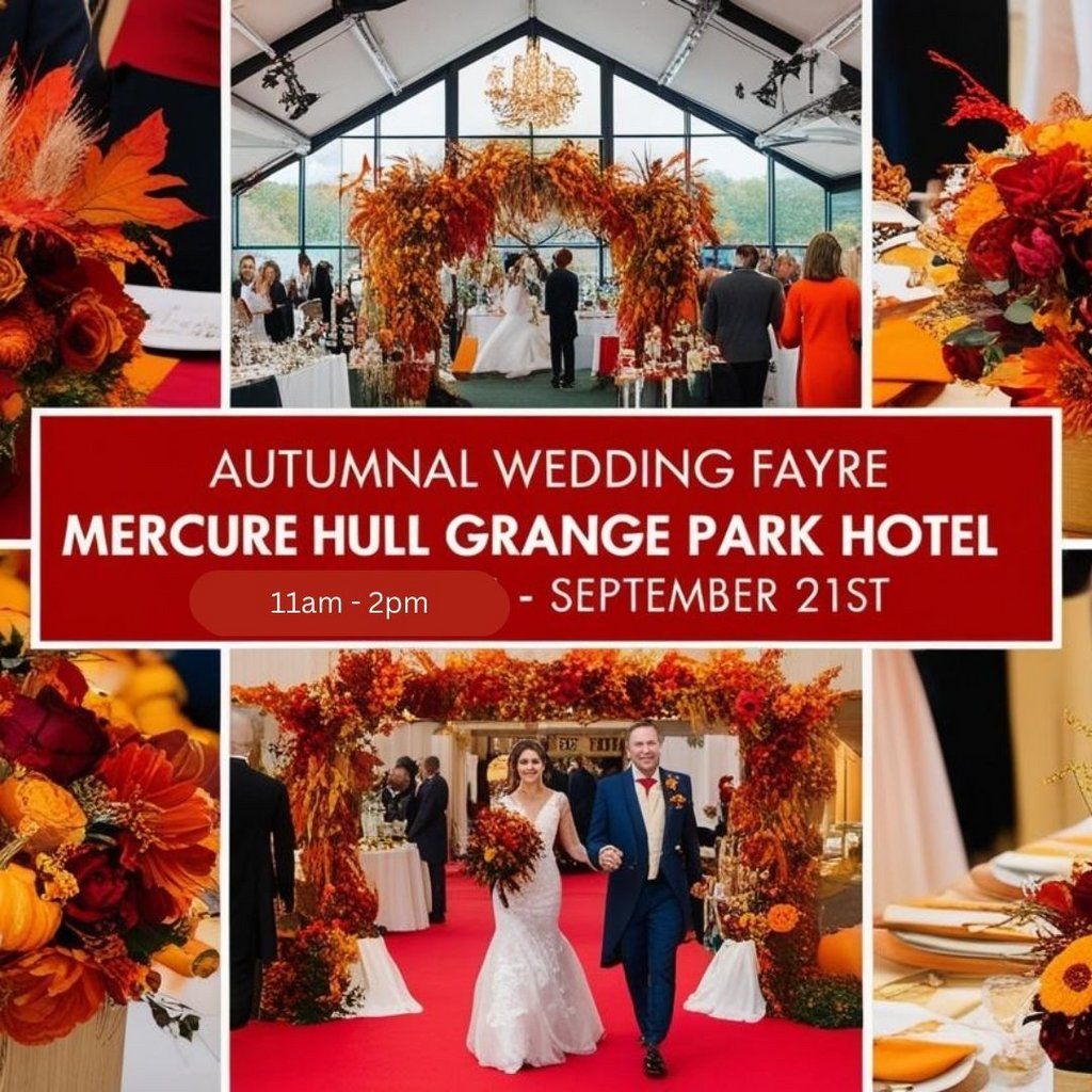 Wedding Fayre - Mercure Hull Grange Park Hotel - 21st September