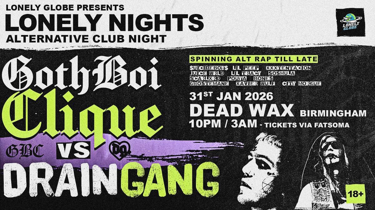 LONELY NIGHTS: GothBoiClique vs Drain Gang - Alternative Club Night