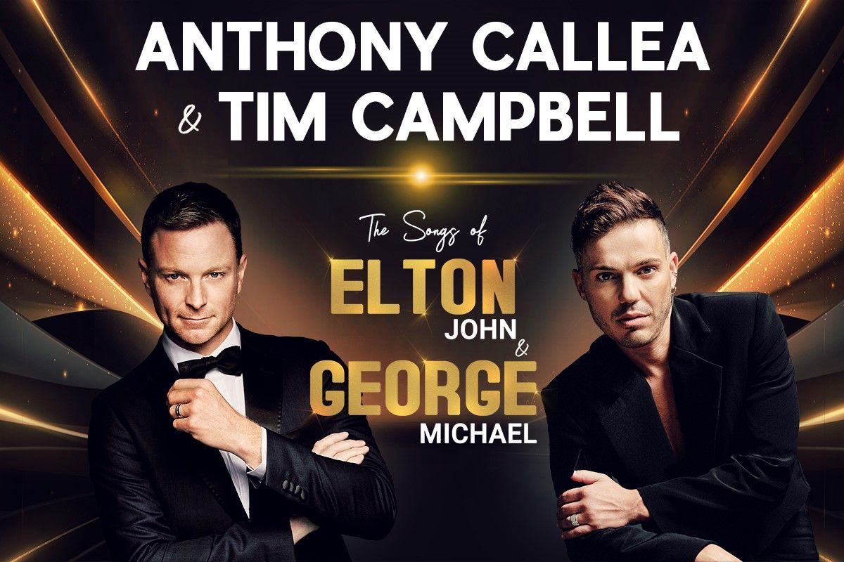 ANTHONY CALLEA & TIM CAMPBELL The Songs of Elton & George