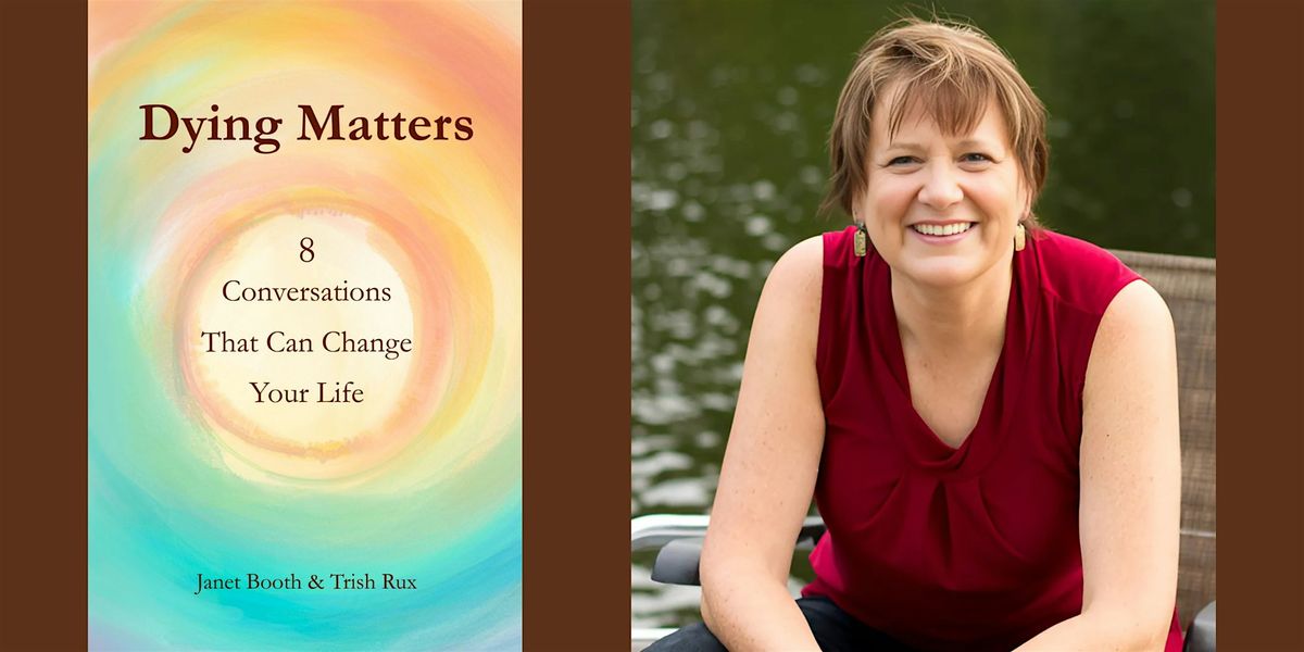 Janet Booth -- "Dying Matters"