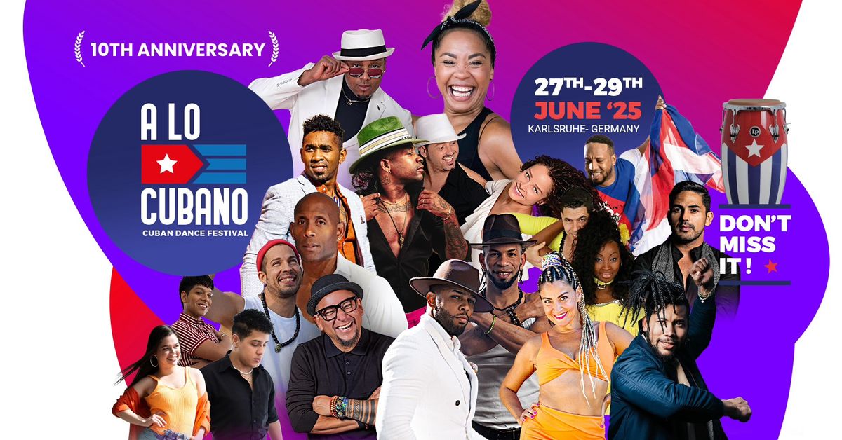 A lo Cubano Dance Festival 2025 \u2605 10th Anniversary 