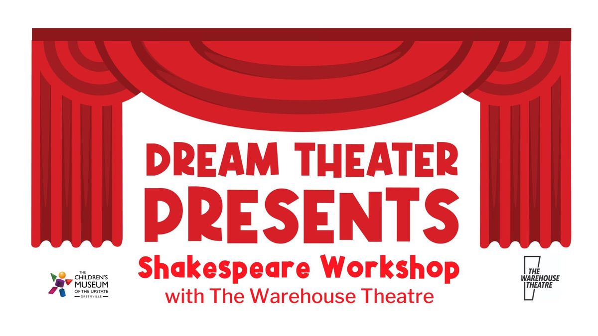 Dream Theater Presents: The Warehouse Theatre Shakespeare Workshop