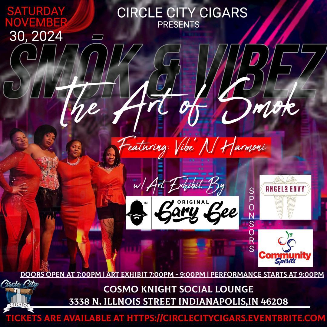 Circle City Cigars Presents Sm\u014dk & Vibez: The Art of Sm\u014dk