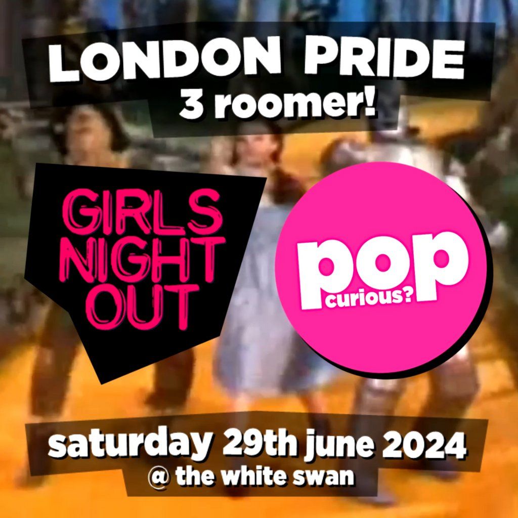 Girls Night Out + Pop Curious? + Kylie vs Madonna Pride Party