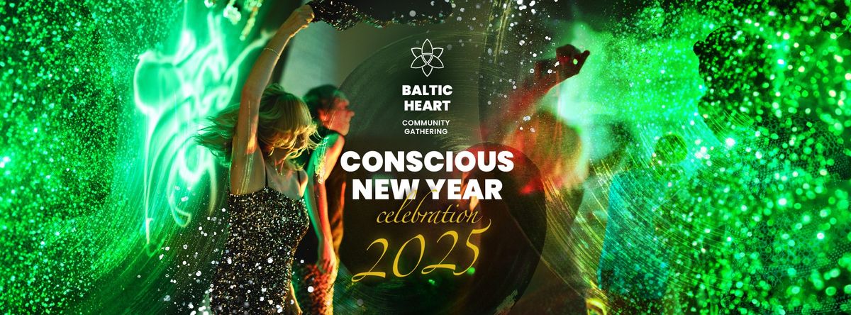 Conscious NEW YEAR Celebration \/ Apzin\u0101tas JAUN\u0100 GADA svin\u012bbas