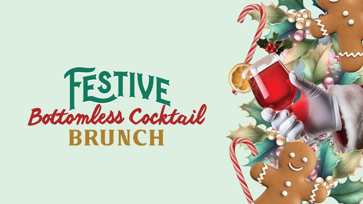 FESTIVE BOTTOMLESS COCKTAIL BRUNCH