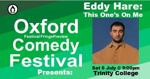 Eddy Hare: This One's On Me at The Oxford Comedy Festival