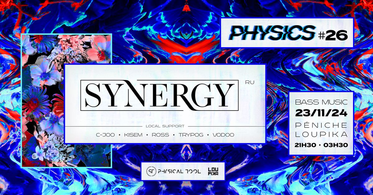 PHYSICS #26 w\/ Synergy (RU) & more