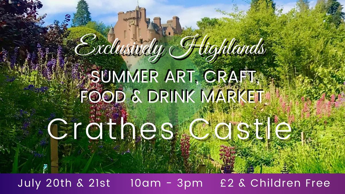 Exclusively Highlands Crathes Castle Summer Market