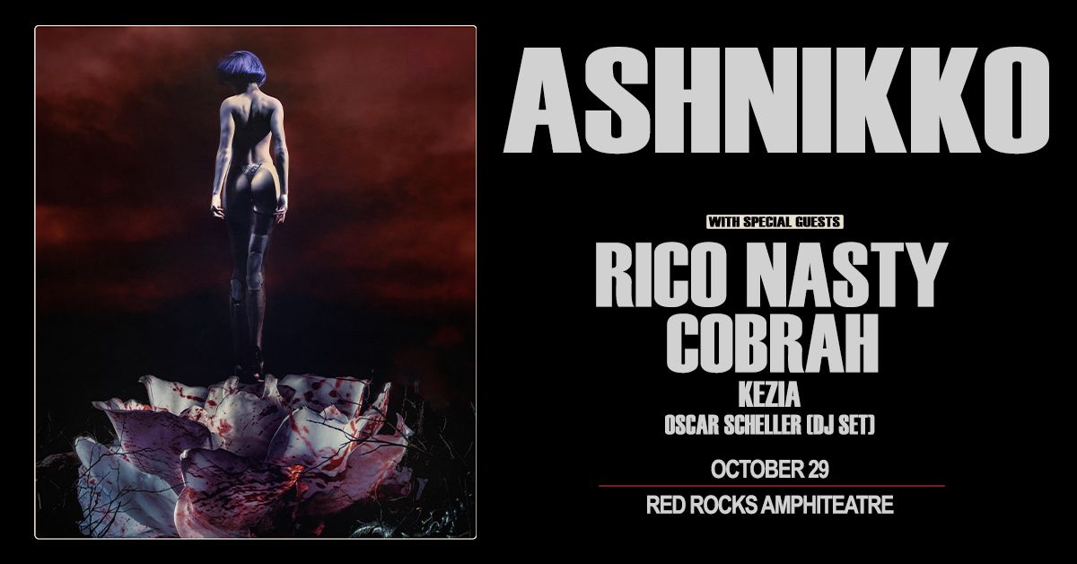 ASHNIKKO | RICO NASTY | COBRAH | RED ROCKS