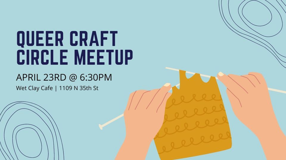 Queer Craft Circle Meetup