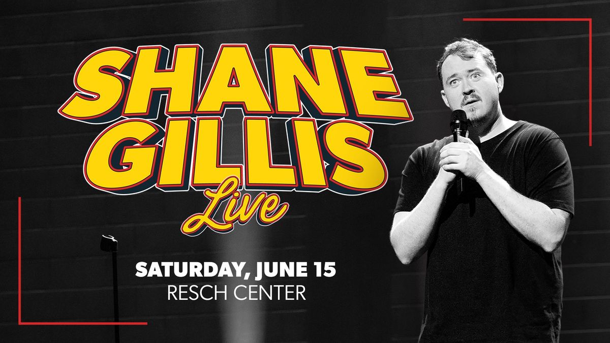 Shane Gillis Live