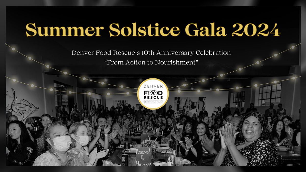 10th Anniversary Summer Solstice Gala "From Action to Nourishment"