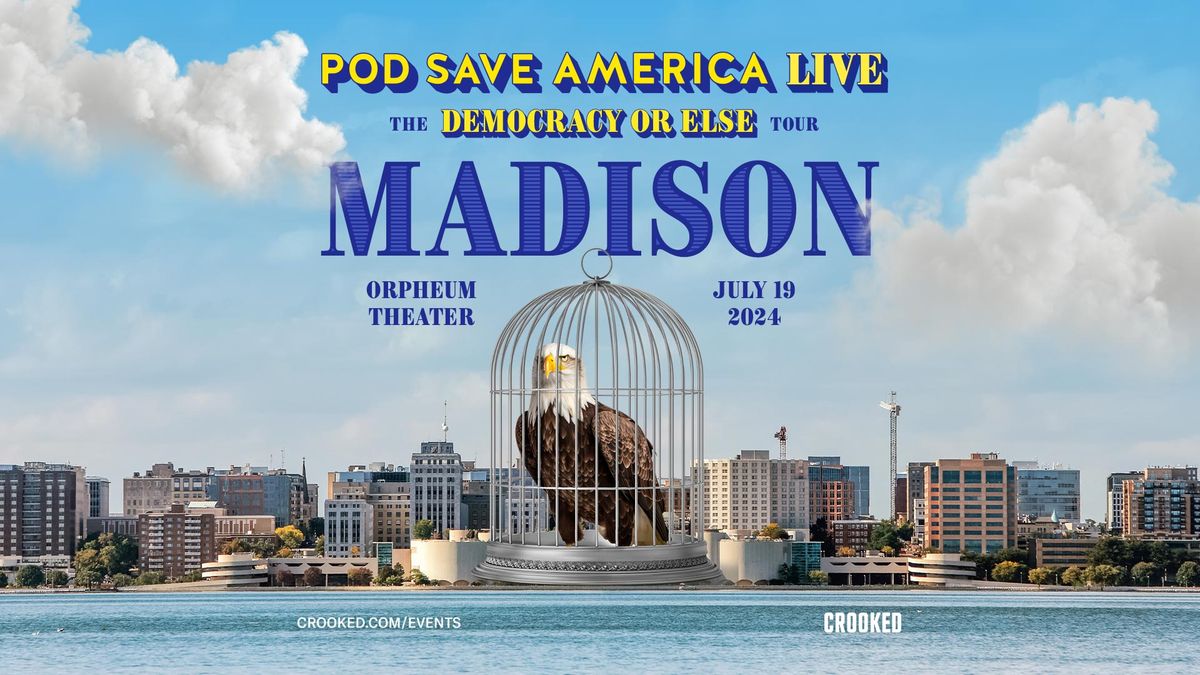 Pod Save America Live: The Democracy or Else Tour at the Orpheum