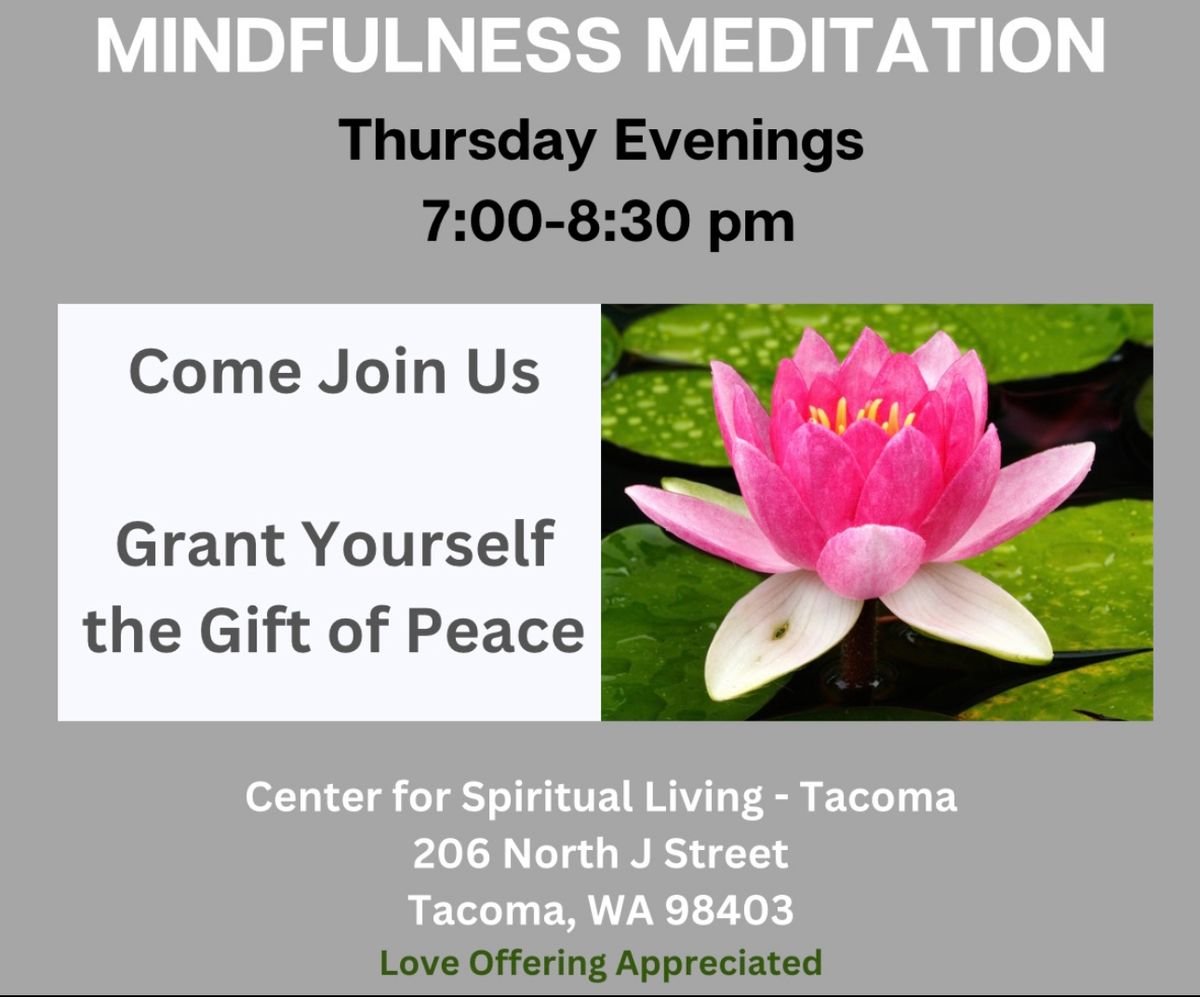 Mindfulness Meditation, Thursdays, 7:00pm to 8:30pm