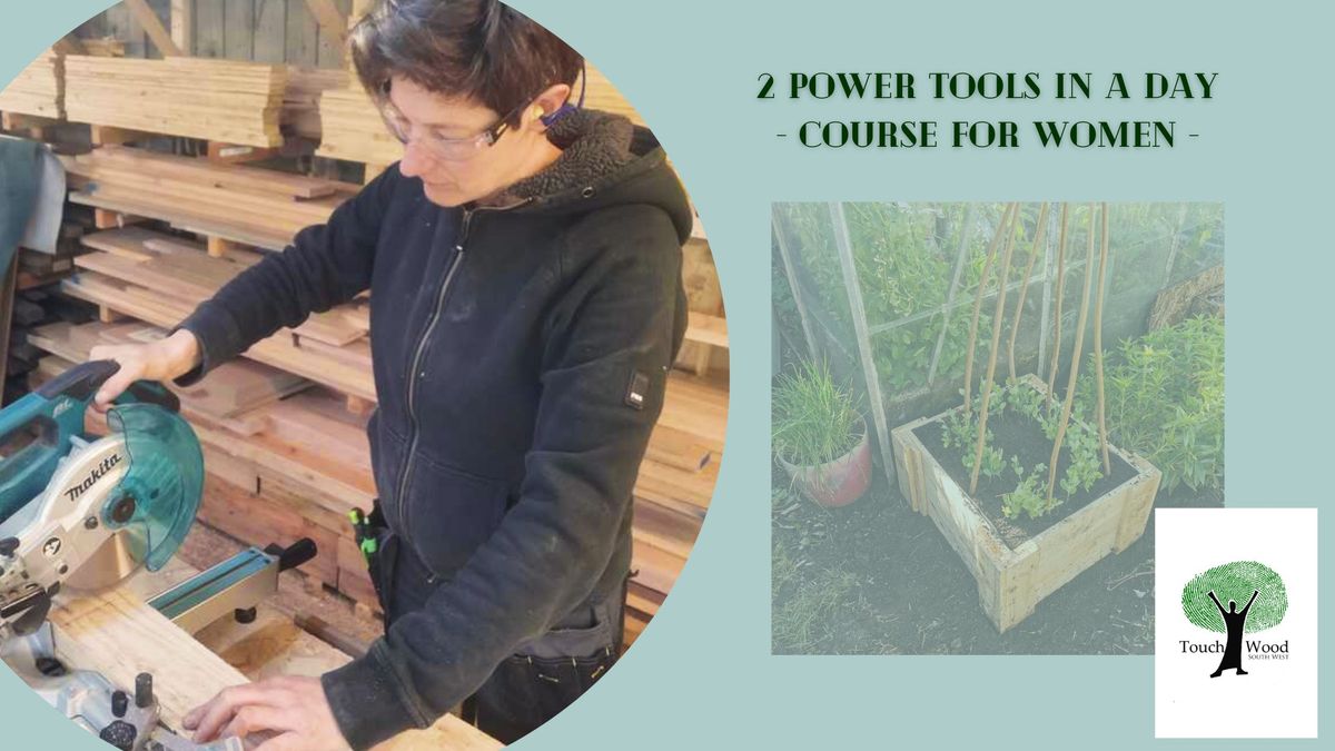 2 Power Tools in a Day - Course for Women
