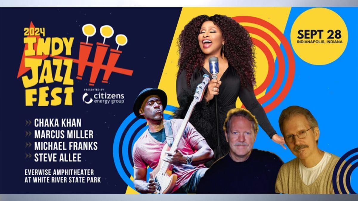 Indy Jazz Fest: Chaka Khan  Marcus Miller & Michael Franks