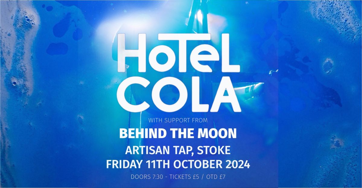 Hotel Cola + Behind The Moon