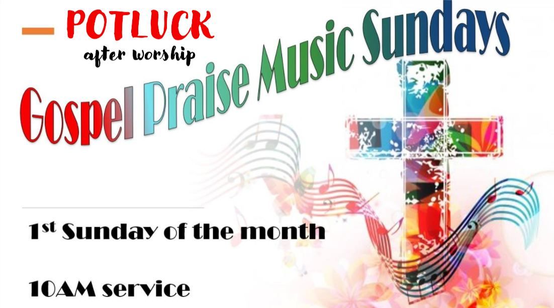 Gospel Praise Music Sundays & Potluck