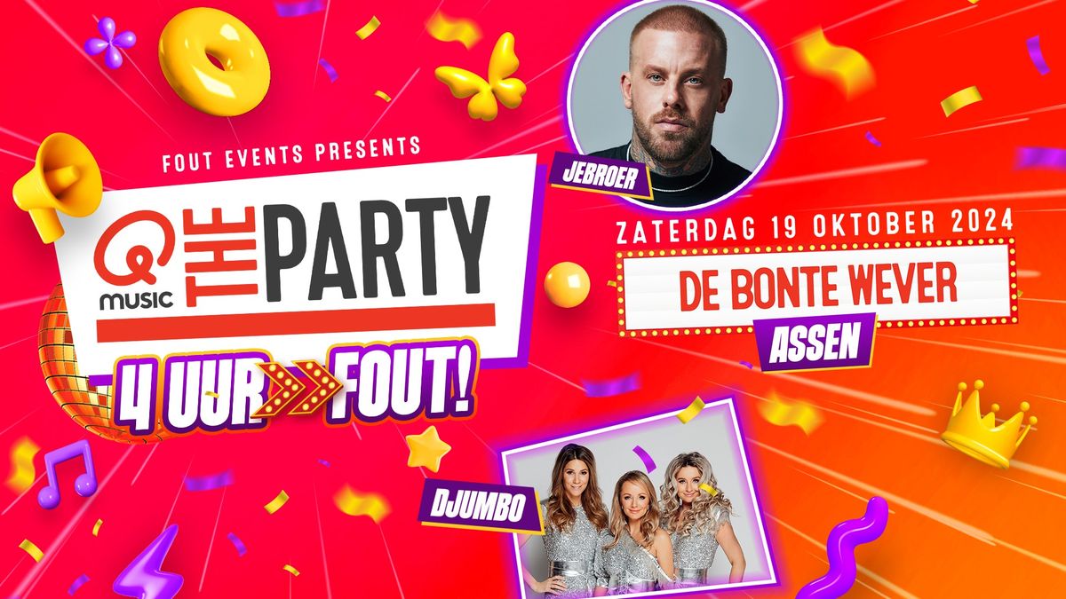 Fout Events Presents: Qmusic the Party FOUT! - Assen