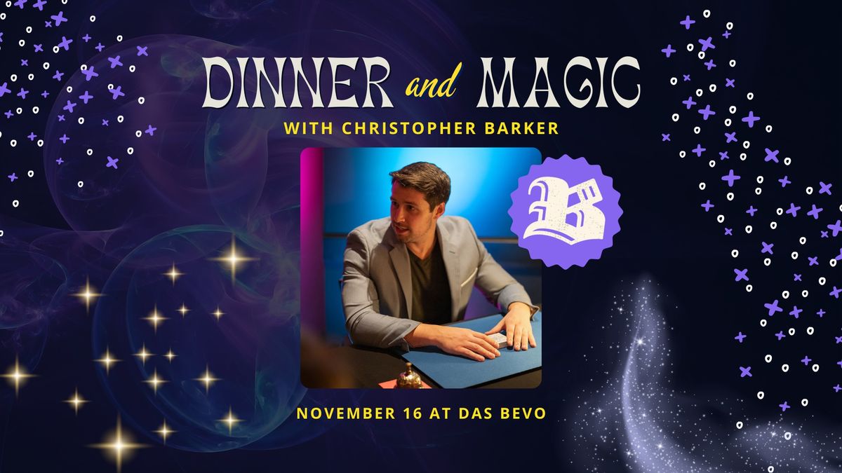 Dinner and Magic with Christopher Barker