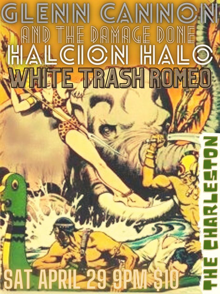 GLENN CANNON and the DAMAGE DONE | HALCION HALO | WHITE TRASH ROMEO