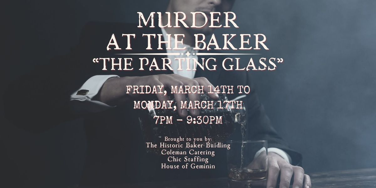 Murder at The Baker!