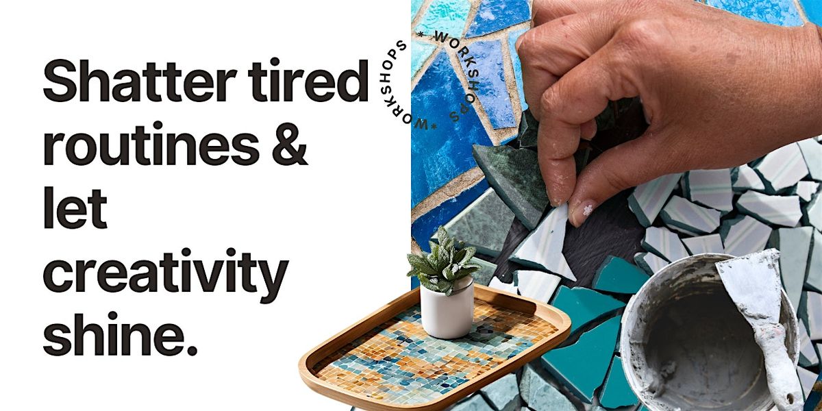 Ceramic Mosaic Dish Workshop