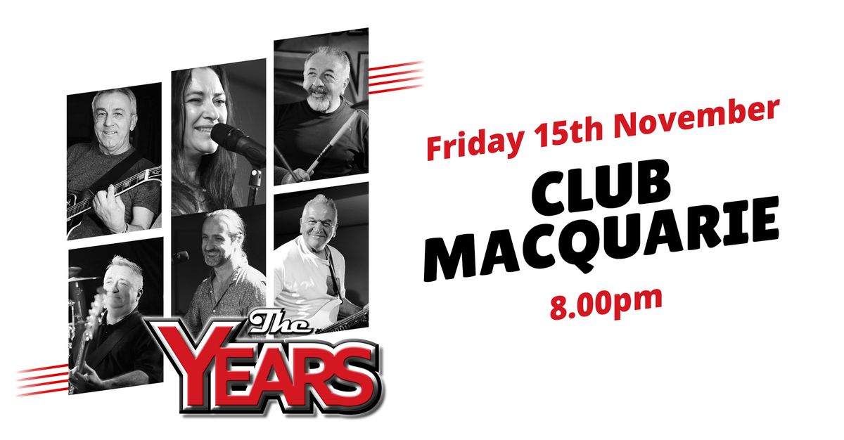 The Years at Club Macquarie