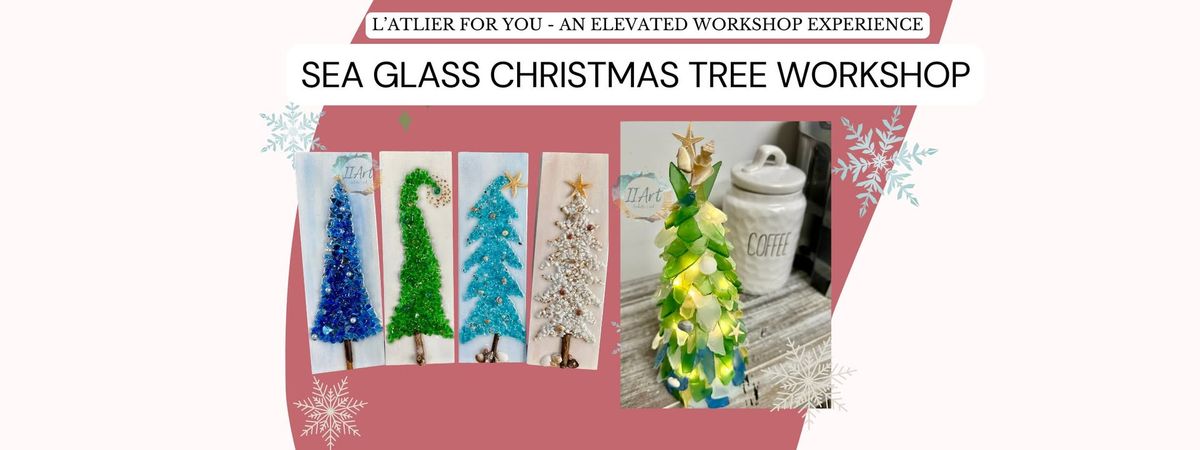 Sea Glass Christmas Tree Workshop