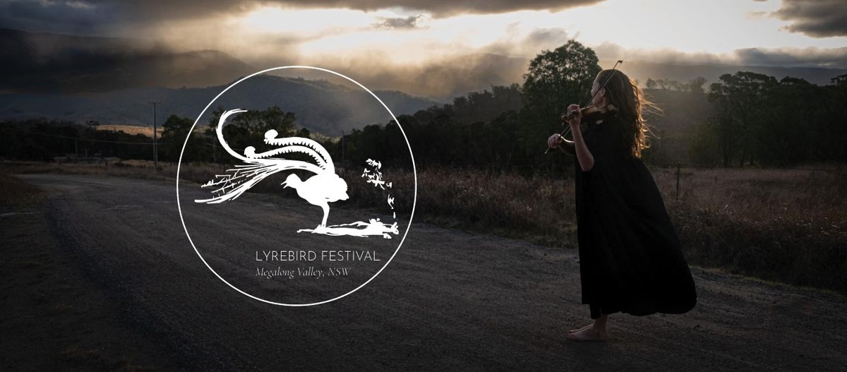 The Lyrebird Festival - Megalong Valley, NSW