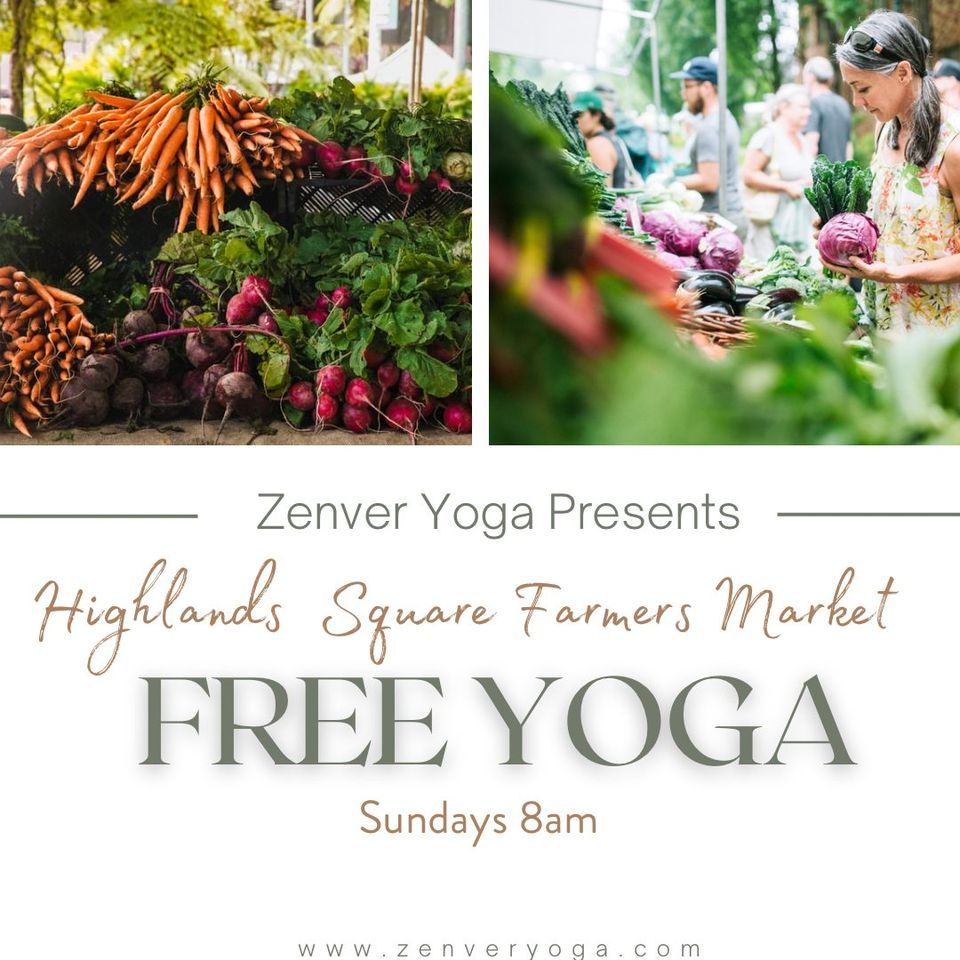 Free Yoga at the Farmers Market at Highlands Square