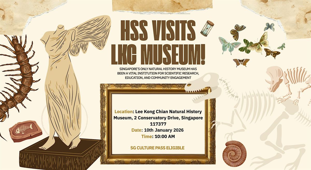 HSS LKC Natural History Museum Visit