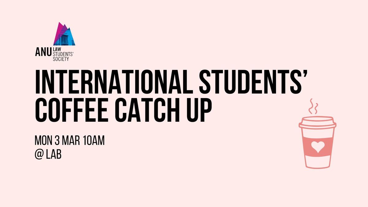 LSS International Students\u2019 Coffee Catch Up