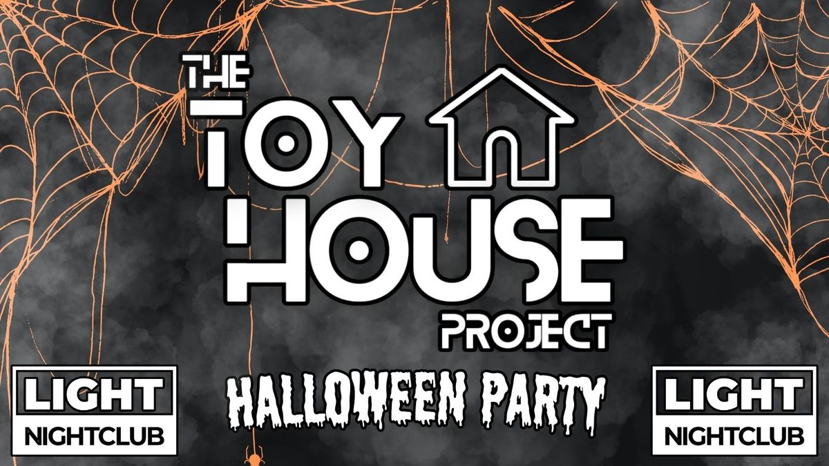 The Toyhouse Project - Halloween Party @ The Light Nightclub