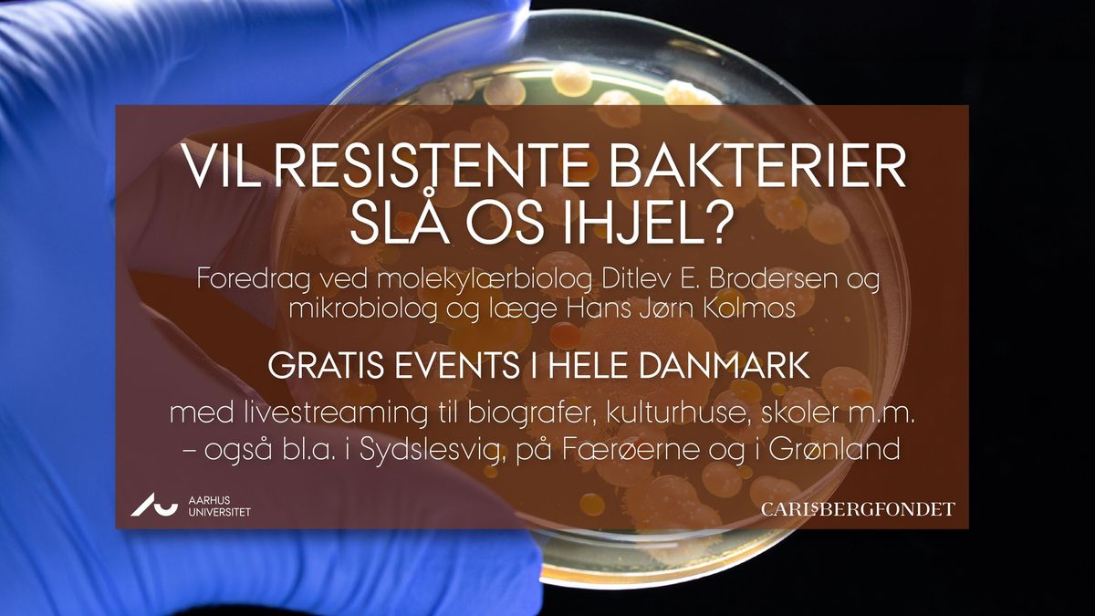 Livestream - Vil resistente bakterier sl\u00e5 os ihjel?