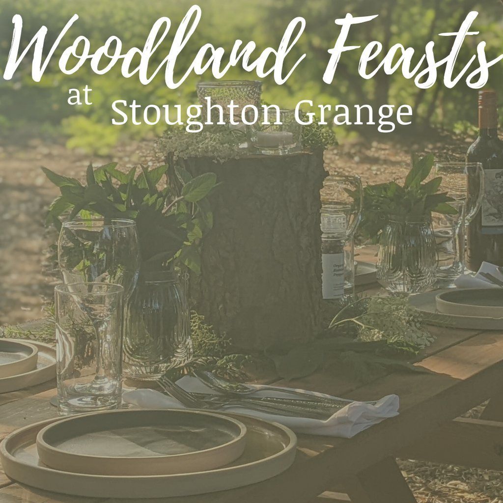 Woodland Feasts at Stoughton Grange