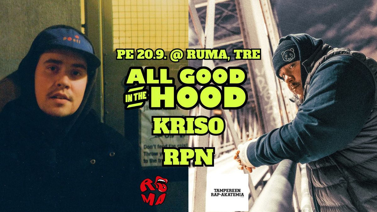 ALL GOOD IN THE HOOD LIVE: KRISO \/ RPN