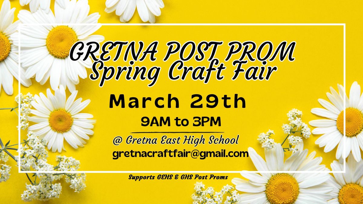 Gretna Post Prom Craft Fair - 2025 Spring