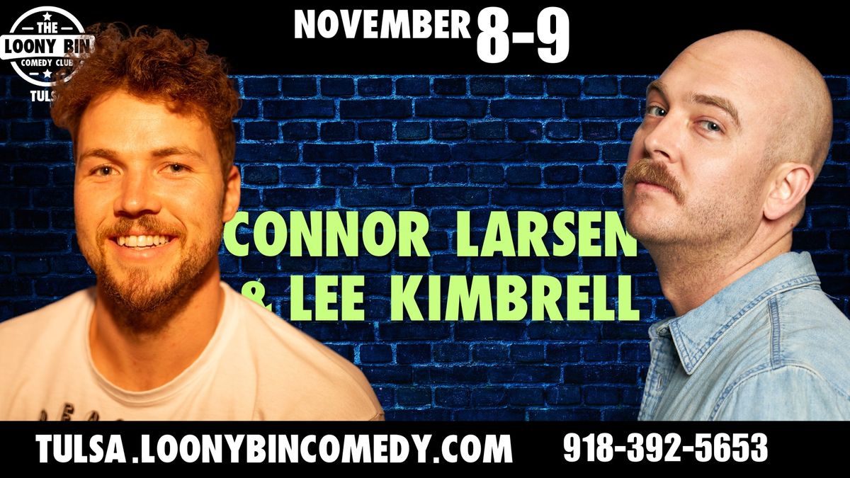 Connor Larsen & Lee Kimbrell at the Loony Bin