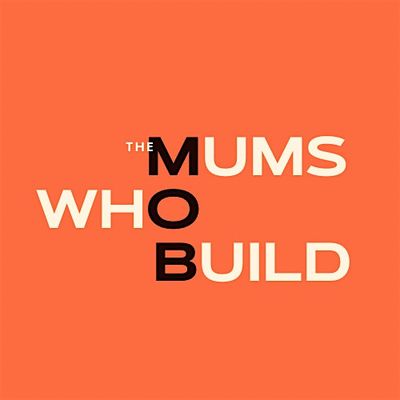 Mums Who Build